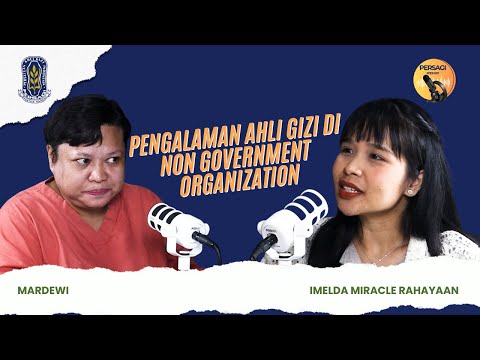 Pengalaman Ahli Gizi di NGO | PERSAGI Kabupaten Purbalingga PODCAST Eps. 15